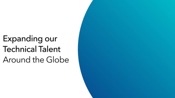 Expanding our Technical Talent Around the Globe