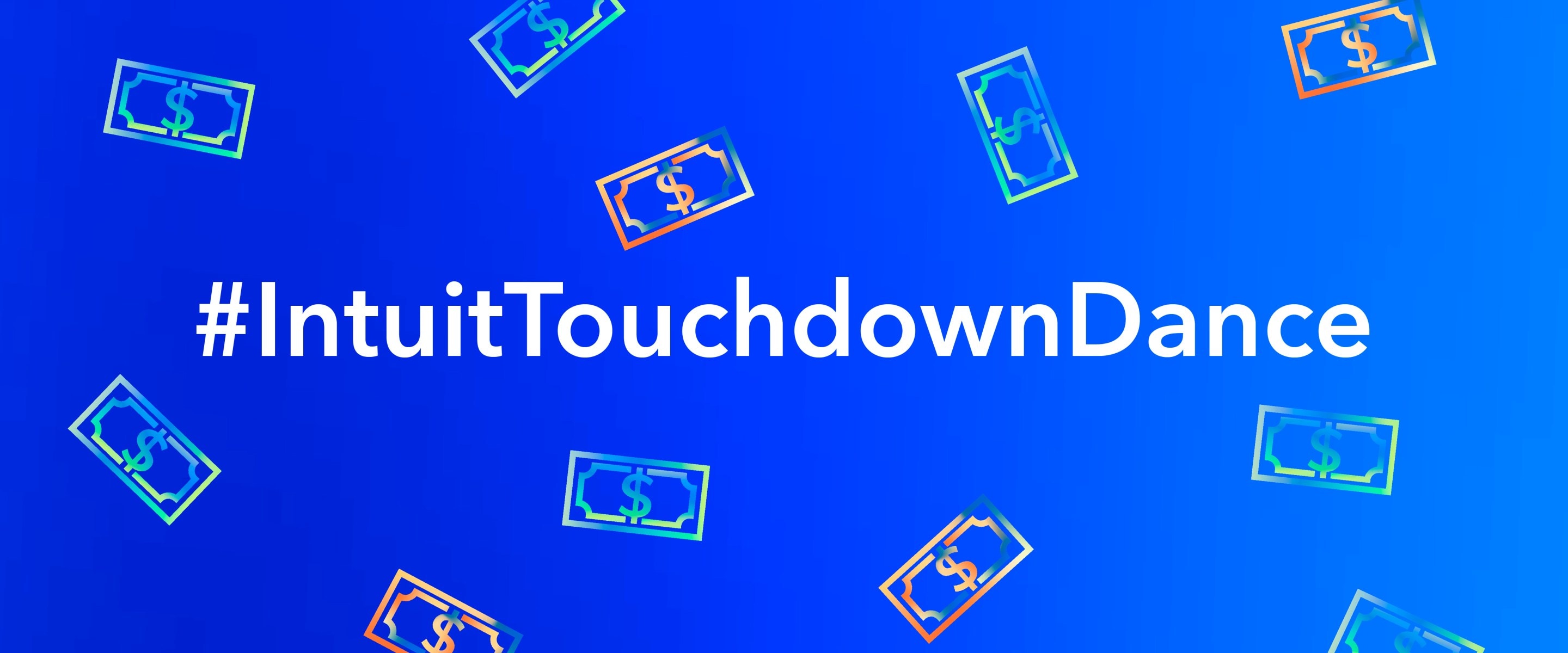 Announcing our #IntuitTouchdownDance